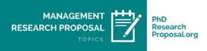 list of management research proposal topics