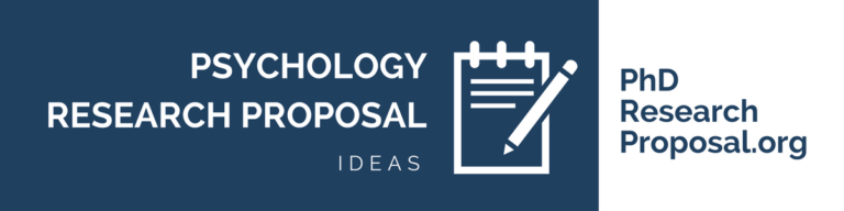 Best Psychology Research Proposal Topics For Students PHD Research Proposal
